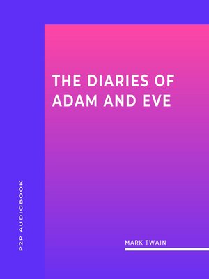 cover image of The Diaries of Adam and Eve (Unabridged)